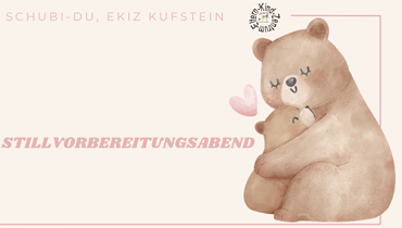 Stillvorbereitungsabend für werdende Eltern - Kufstein