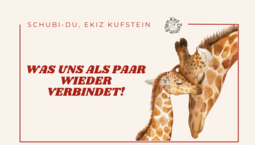 Was uns als Paar wieder verbindet! - Kufstein